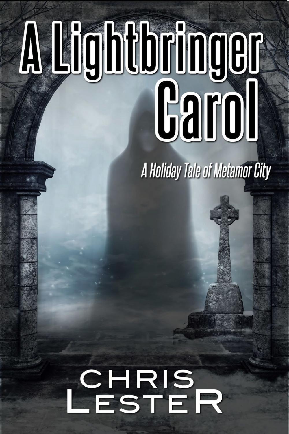 Big bigCover of A Lightbringer Carol: A Holiday Tale of Metamor City