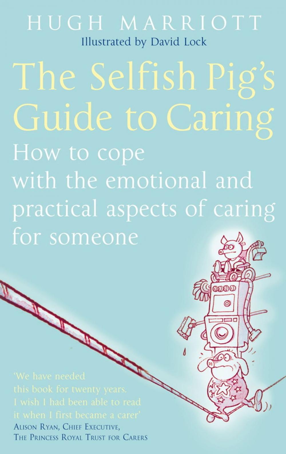 Big bigCover of The Selfish Pig's Guide To Caring