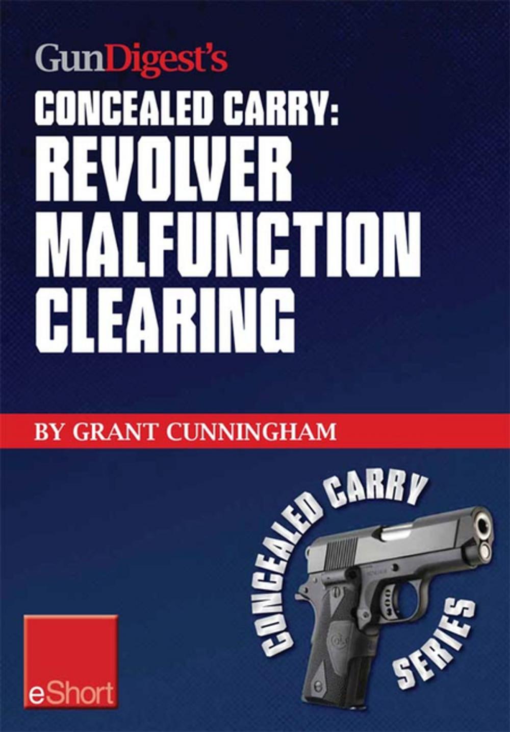 Big bigCover of Gun Digest's Revolver Malfunction Clearing Concealed Carry eShort