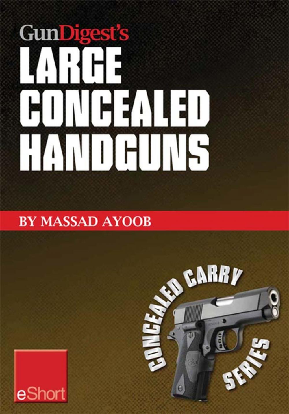 Big bigCover of Gun Digest’s Large Concealed Handguns eShort