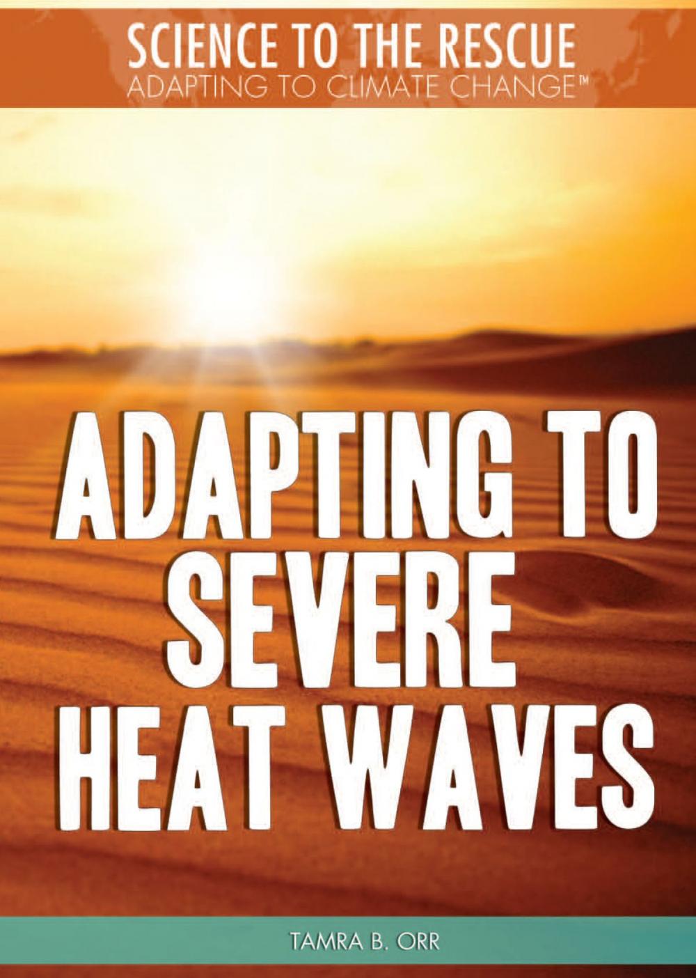 Big bigCover of Adapting to Severe Heat Waves