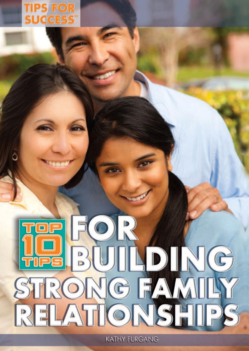 Big bigCover of Top 10 Tips for Building Strong Family Relationships