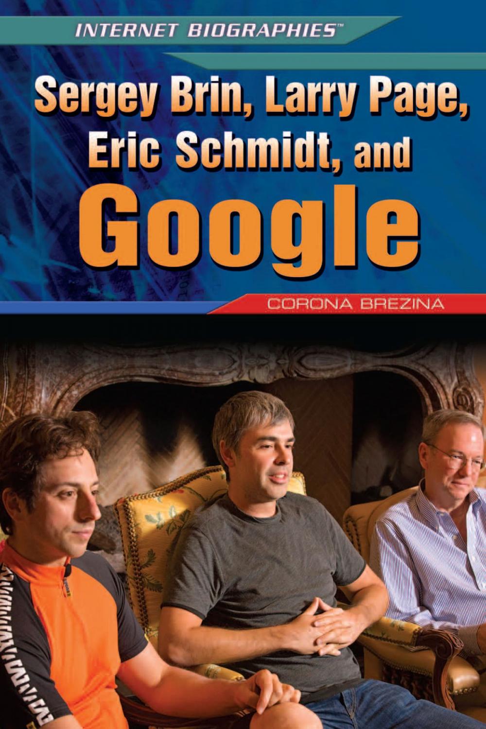 Big bigCover of Sergey Brin, Larry Page, Eric Schmidt, and Google