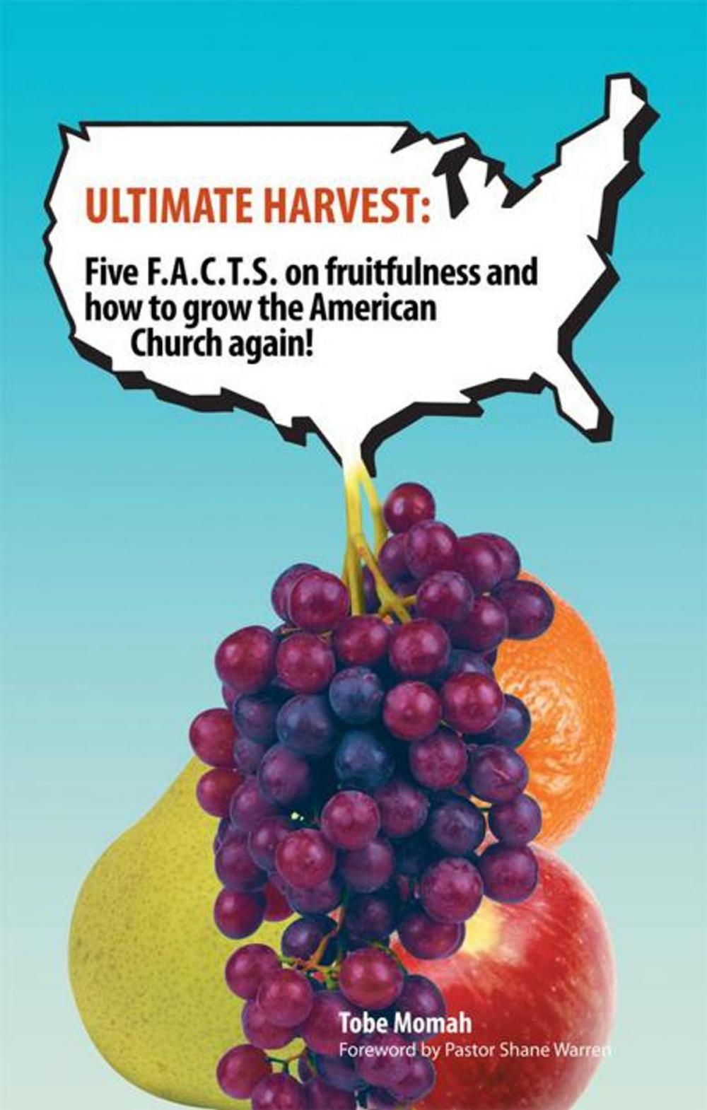 Big bigCover of Ultimate Harvest: Five F.A.C.T.S. on Fruitfulness and How to Grow the American Church Again!