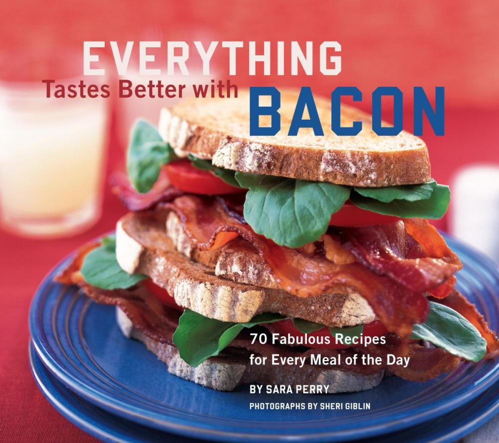 Big bigCover of Everything Tastes Better with Bacon