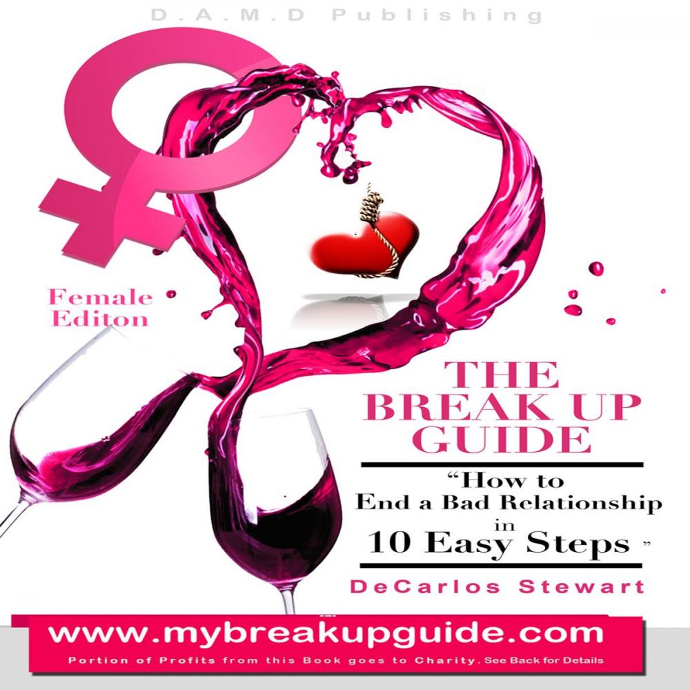 Big bigCover of The Break Up Guide Woman Edition: How to End A Bad Relationship in 10 Easy Steps