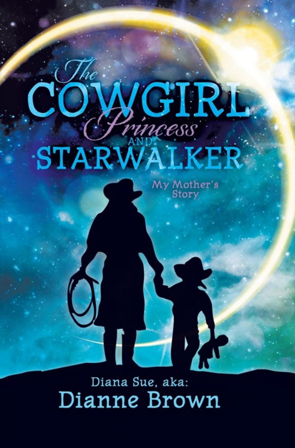 Big bigCover of The Cowgirl Princess and Starwalker