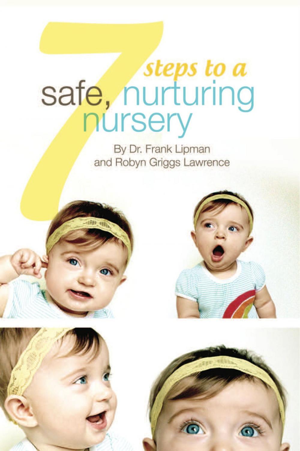 Big bigCover of 7 Steps to a Safe, Nurturing Nursery