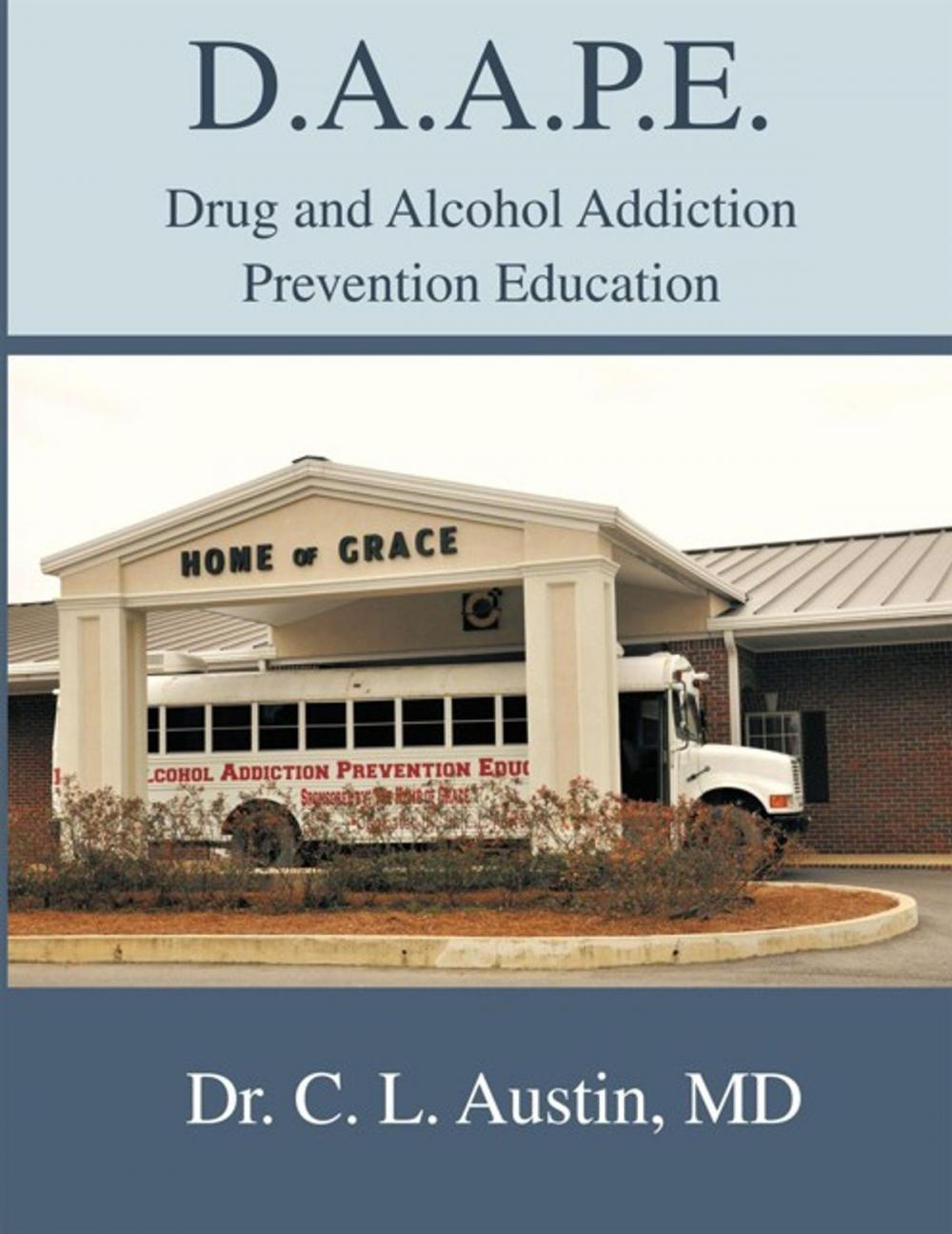 Big bigCover of D.A.A.P.E. Drug and Alcohol Addiction Prevention Education