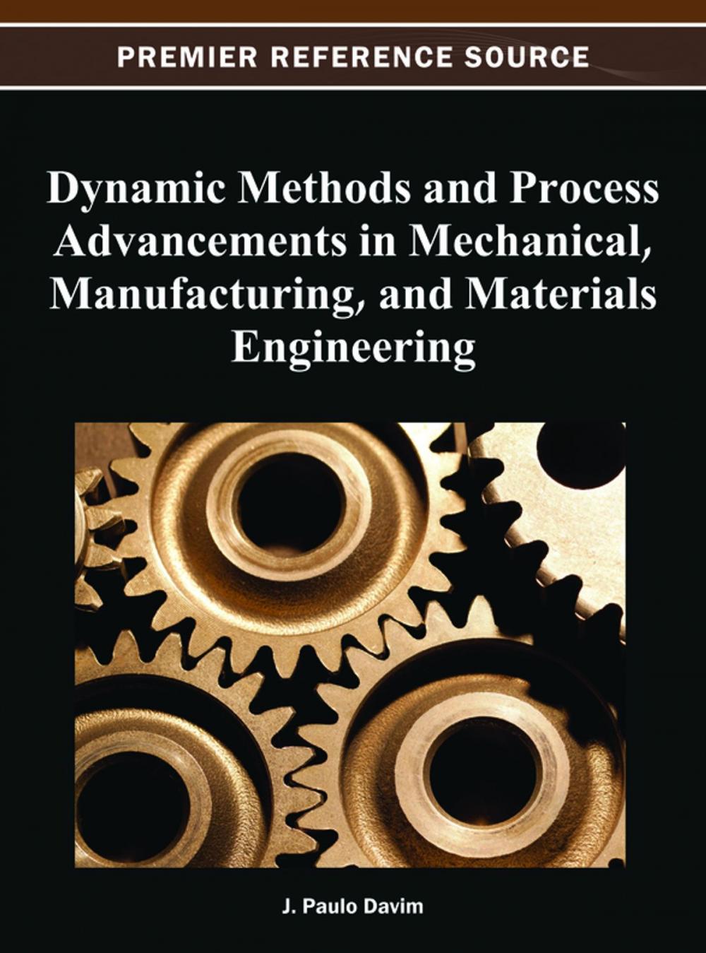 Big bigCover of Dynamic Methods and Process Advancements in Mechanical, Manufacturing, and Materials Engineering