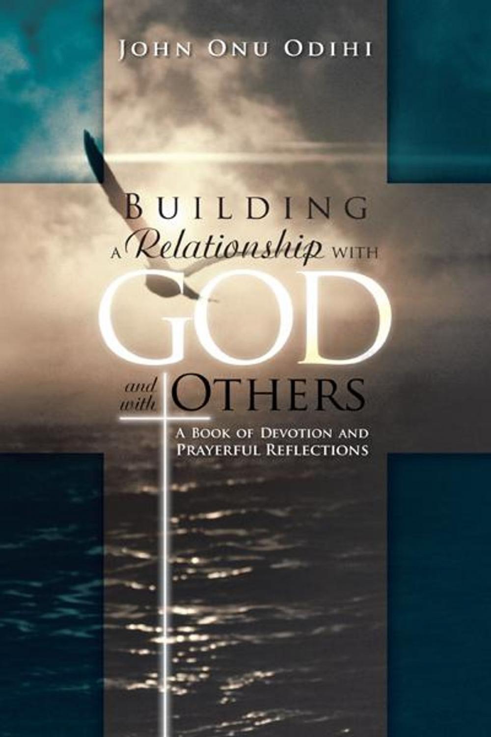 Big bigCover of Building a Relationship with God and with Others