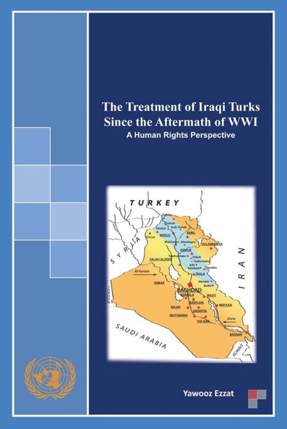 Big bigCover of The Treatment of Iraqi Turks Since the Aftermath of Wwi