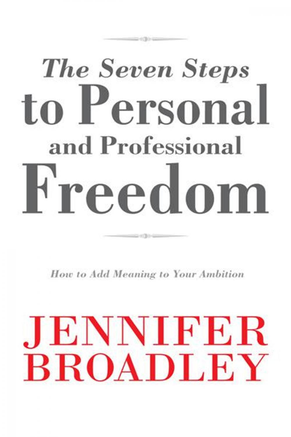 Big bigCover of The Seven Steps to Personal and Professional Freedom