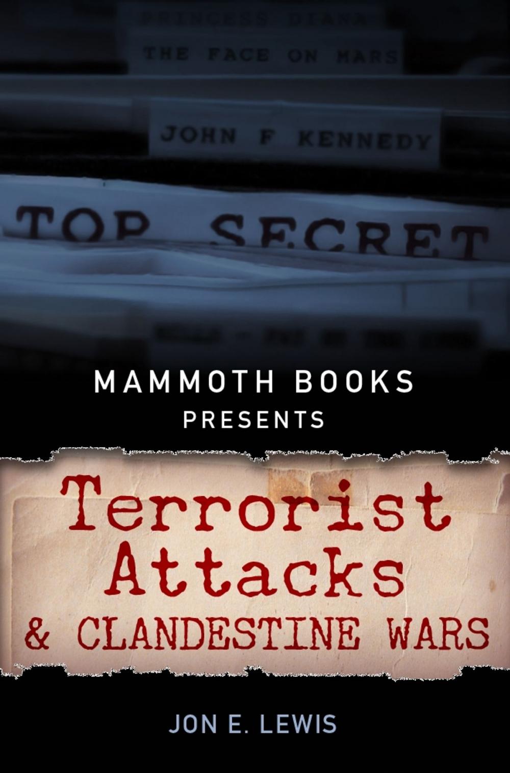 Big bigCover of Mammoth Books presents Terrorist Attacks and Clandestine Wars