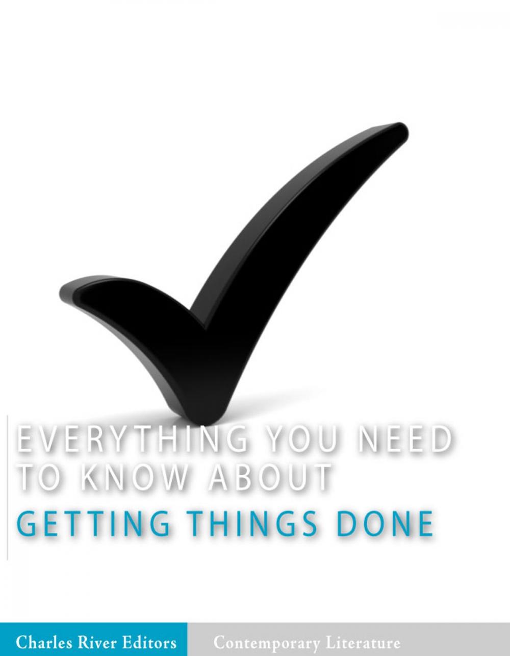 Big bigCover of Everything You Need to Know About Getting Things Done