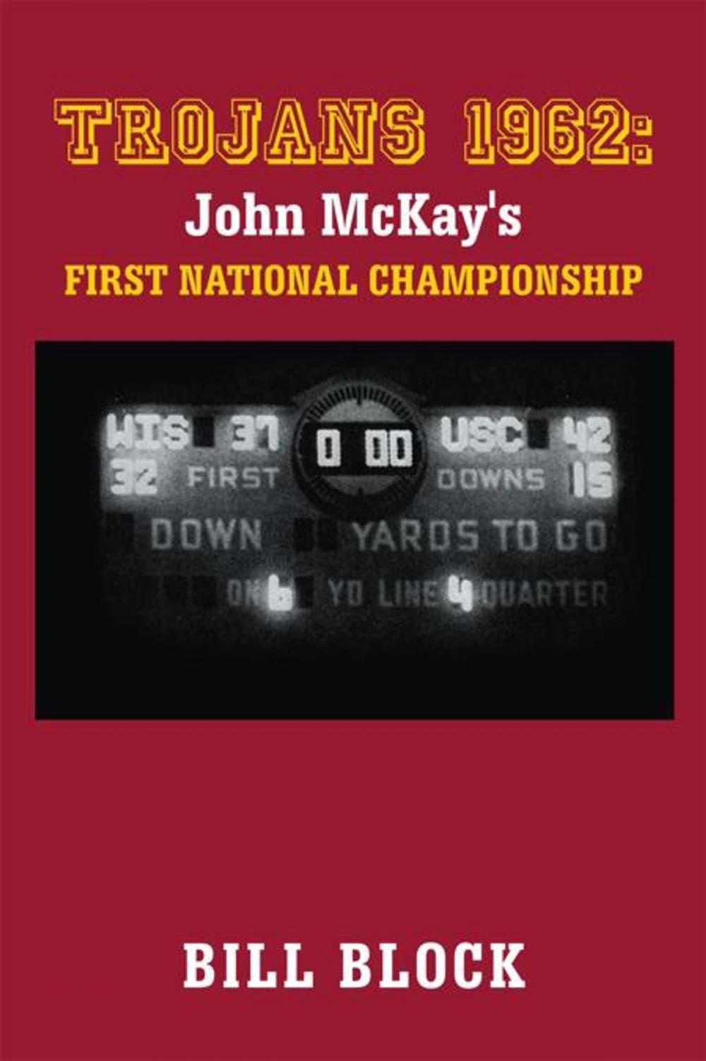 Big bigCover of Trojans 1962: John Mckay's First National Championship