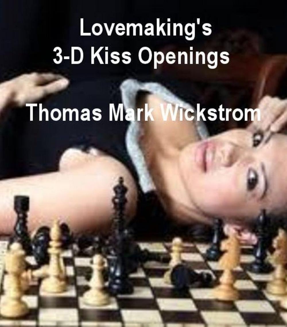 Big bigCover of Lovemaking's 3-D Kiss Openings