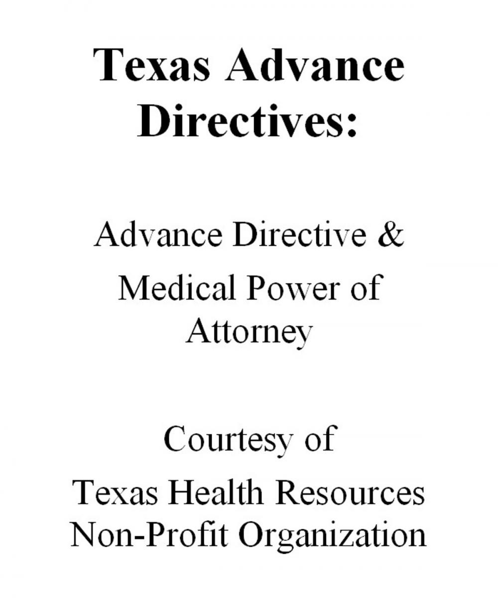 Big bigCover of Texas Advance Directives: Advance Directive & Medical Power of Attorney