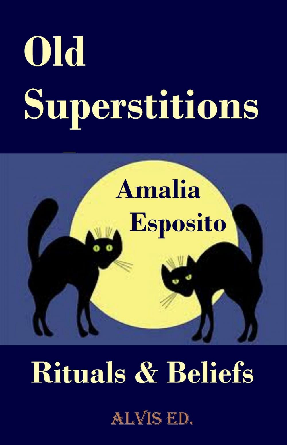 Big bigCover of Old Superstitions: Rituals & Beliefs