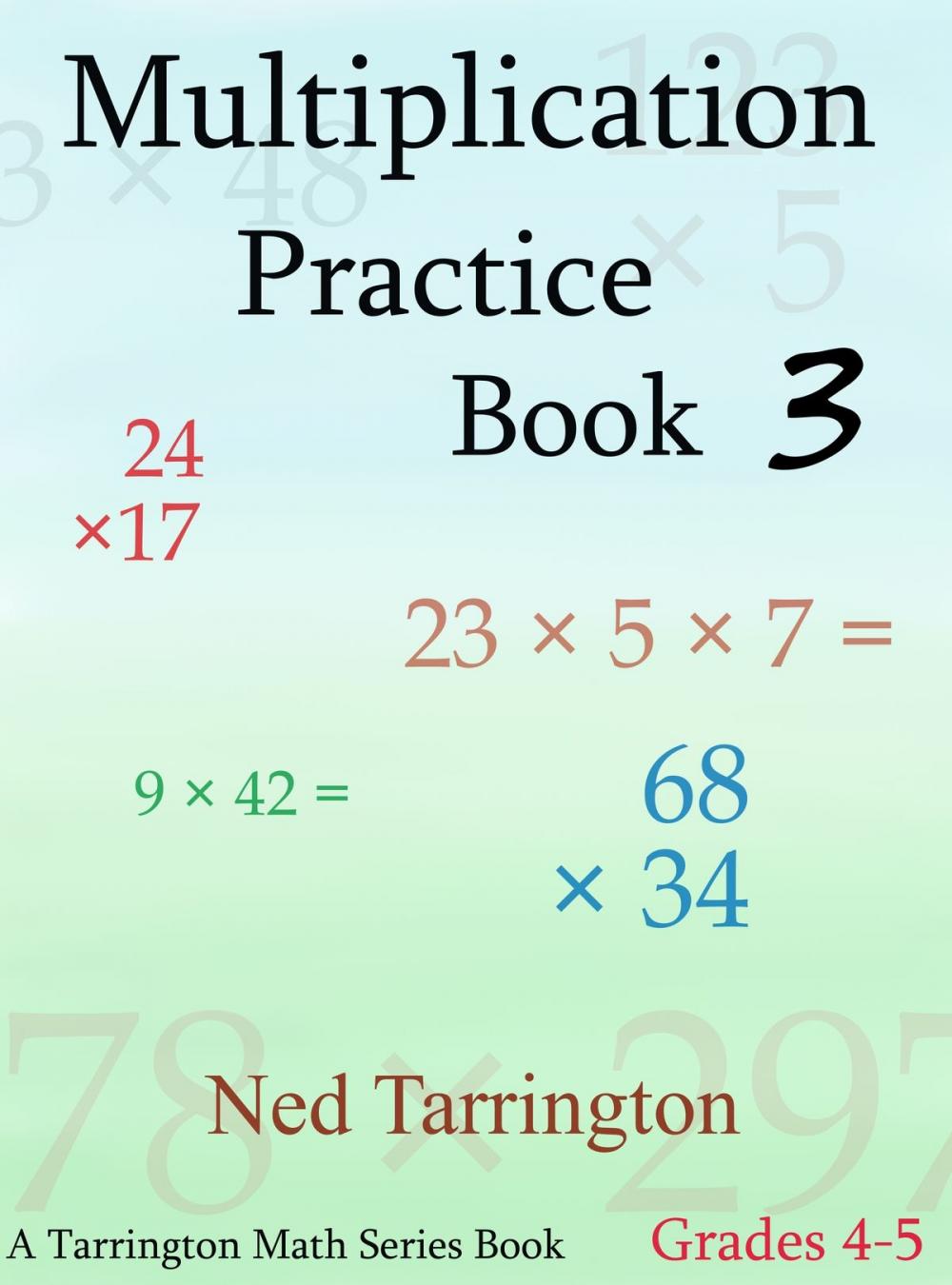 Big bigCover of Multiplication Practice Book 3, Grades 4-5