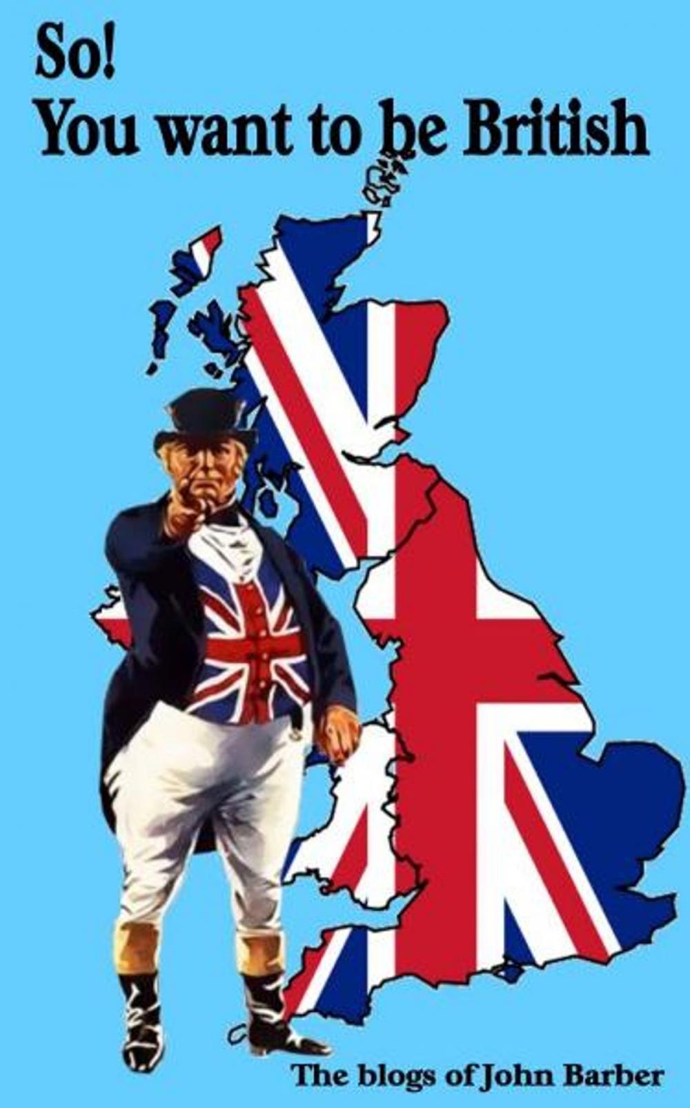 Big bigCover of So! You want to be British