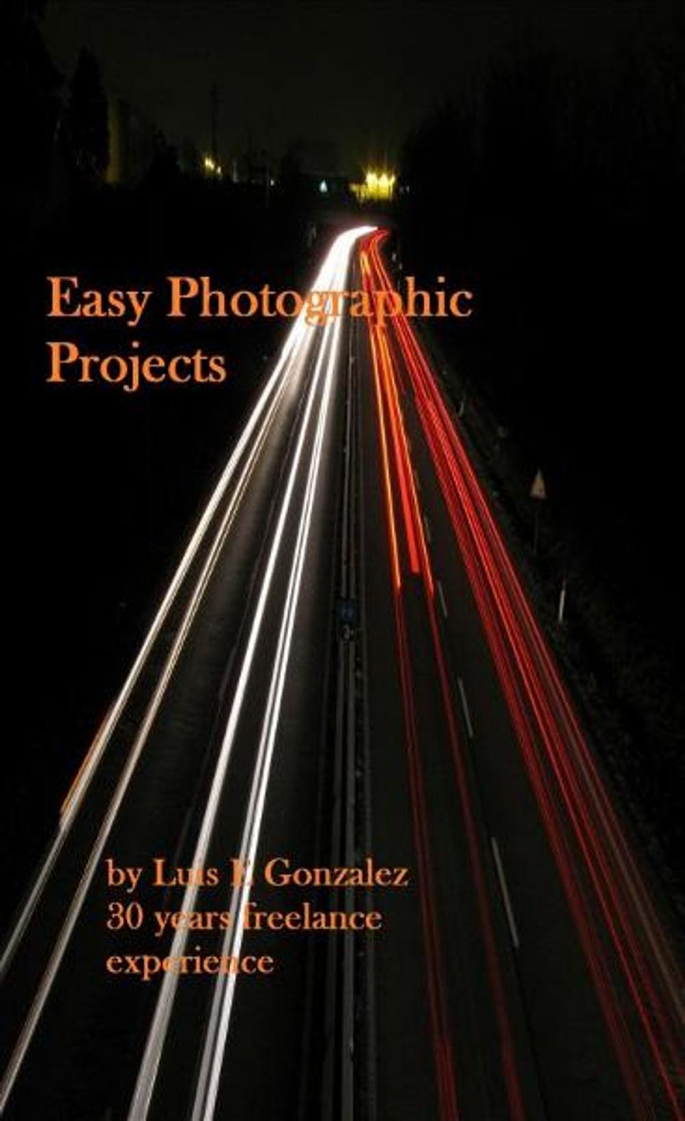 Big bigCover of Easy Photographic Projects