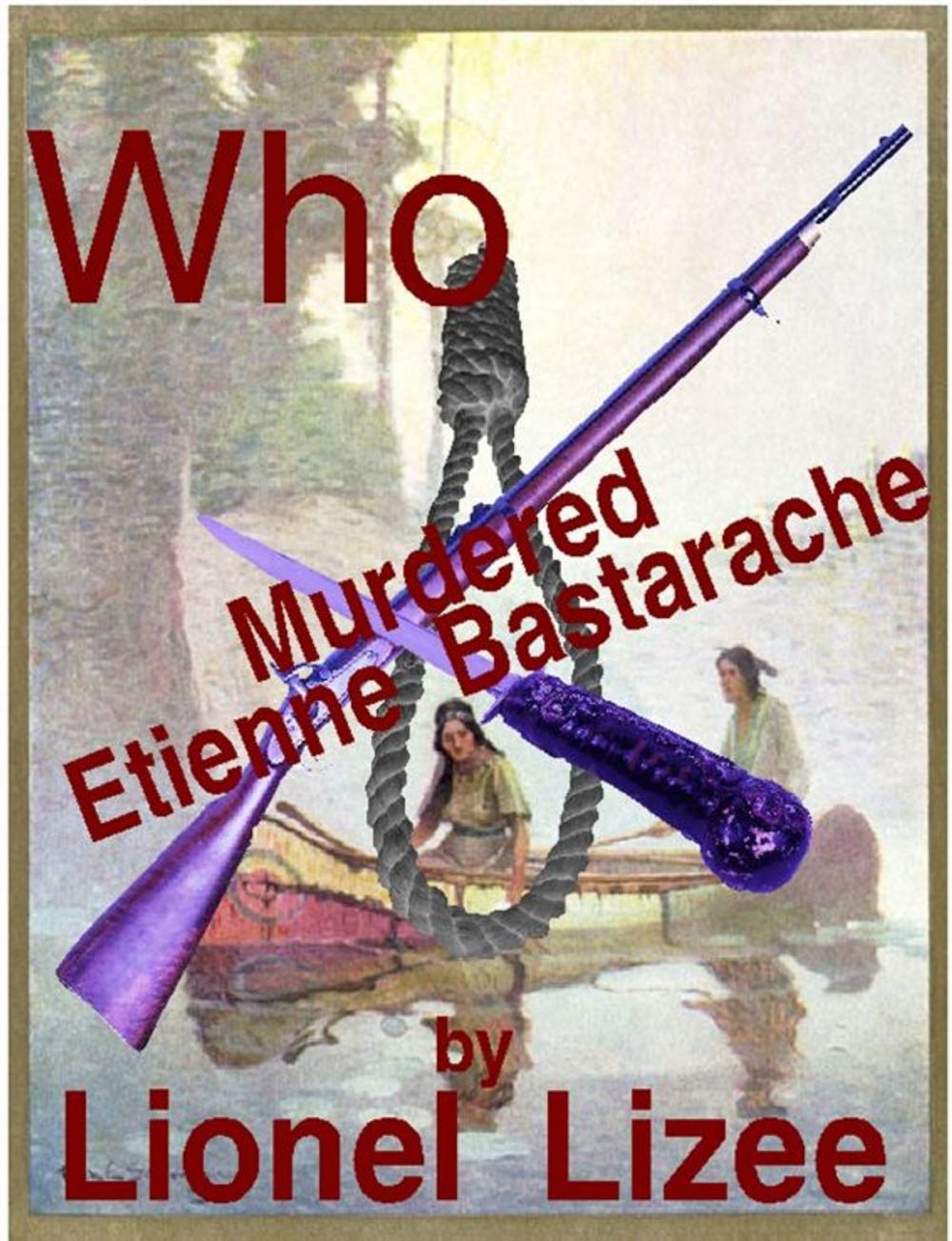 Big bigCover of Who Murdered Etienne Bastarache