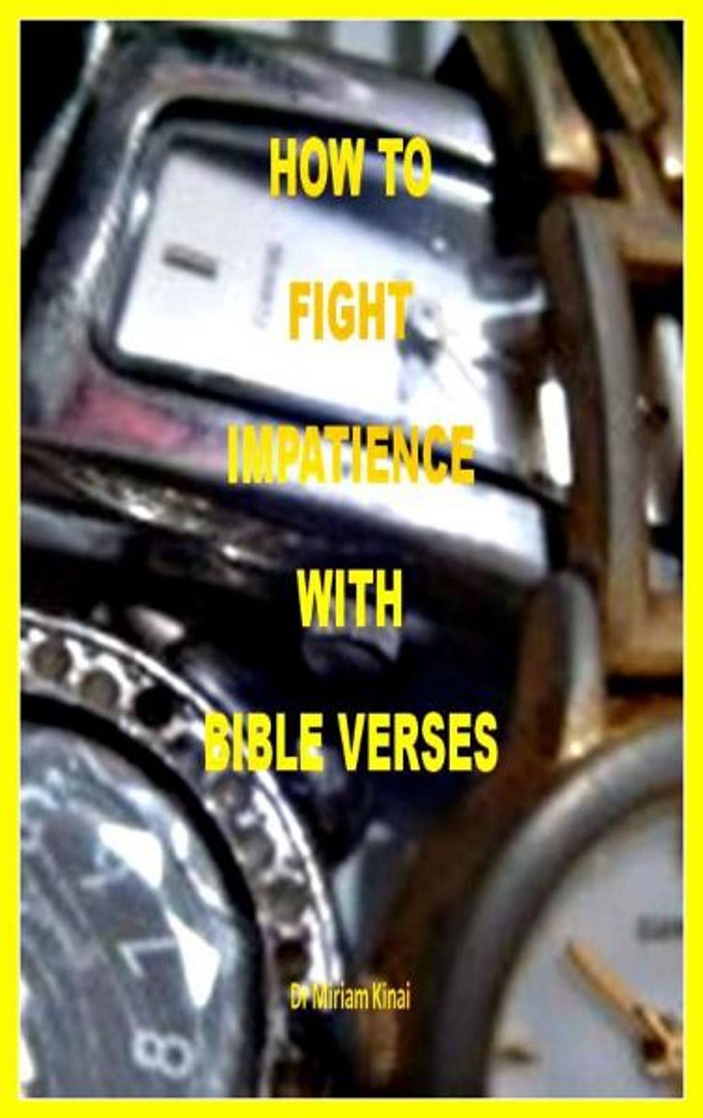 Big bigCover of How to Fight Impatience with Bible Verses