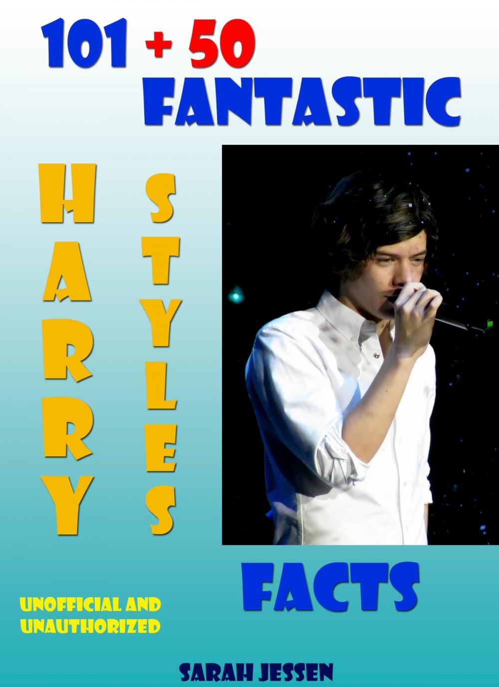Big bigCover of 101 + 50 Fantastic Harry Styles Facts