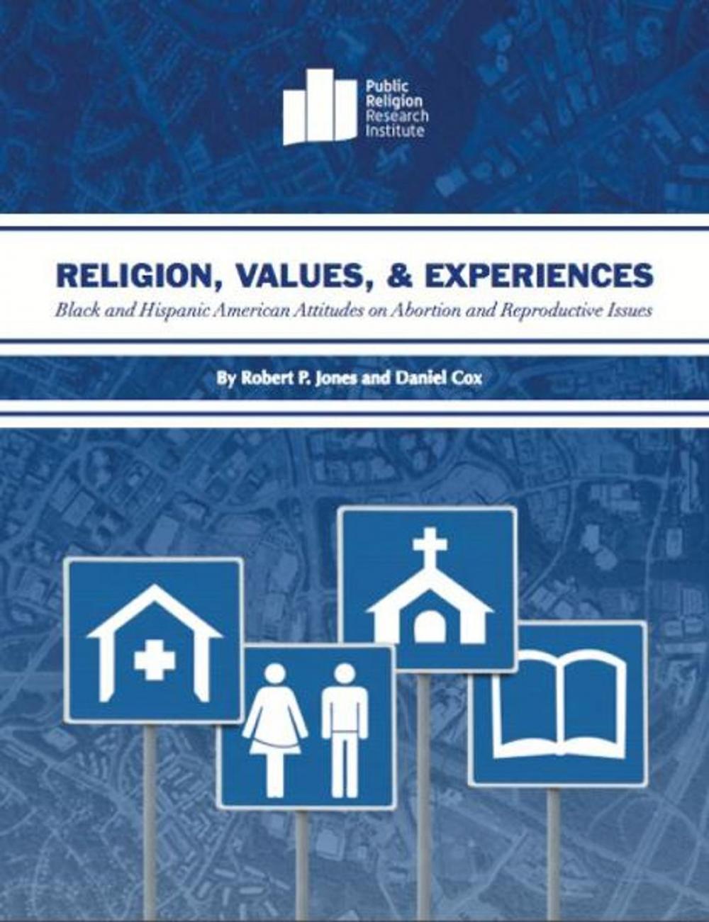 Big bigCover of Religion, Values, and Experiences: Black and Hispanic American Attitudes on Abortion and Reproductive Issues