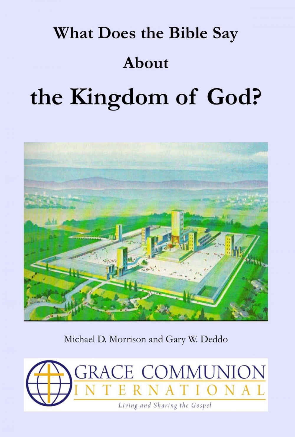 Big bigCover of What Does the Bible Say About the Kingdom of God?