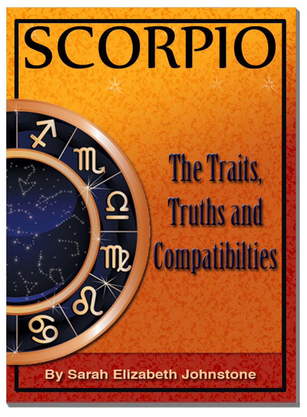 Big bigCover of Scorpio: Scorpio Star Sign Traits, Truths and Love Compatibility