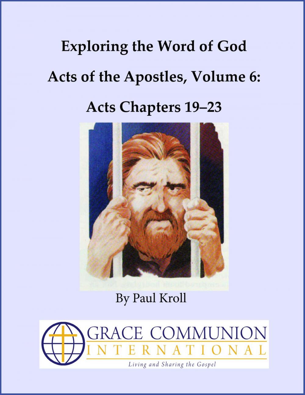 Big bigCover of Exploring the Word of God Acts of the Apostles Volume 6: Chapters 19–23