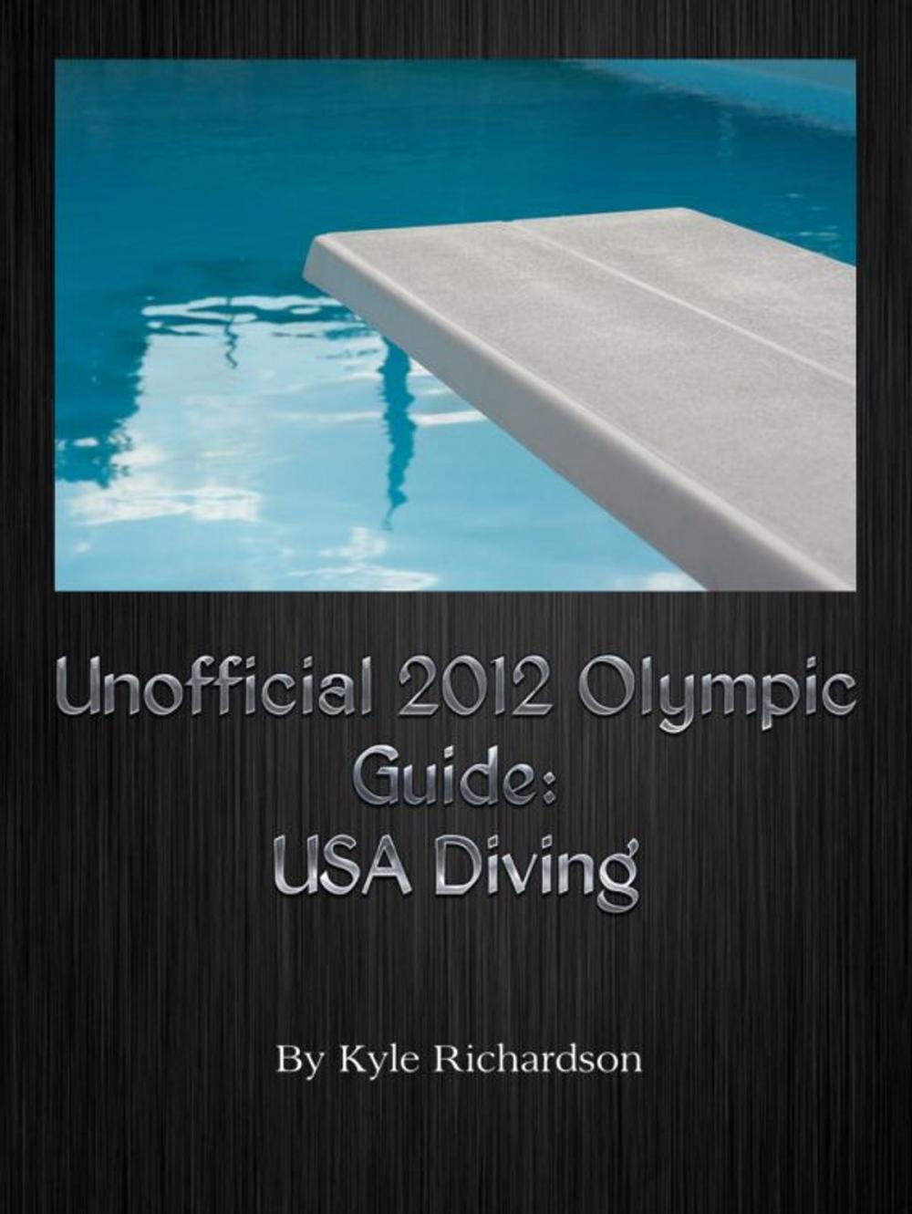 Big bigCover of Unofficial 2012 Olympic Guides: USA Diving