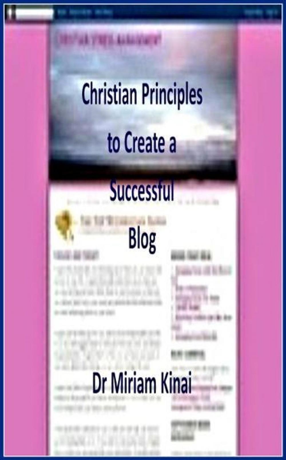 Big bigCover of Christian Principles to Create a Successful Blog