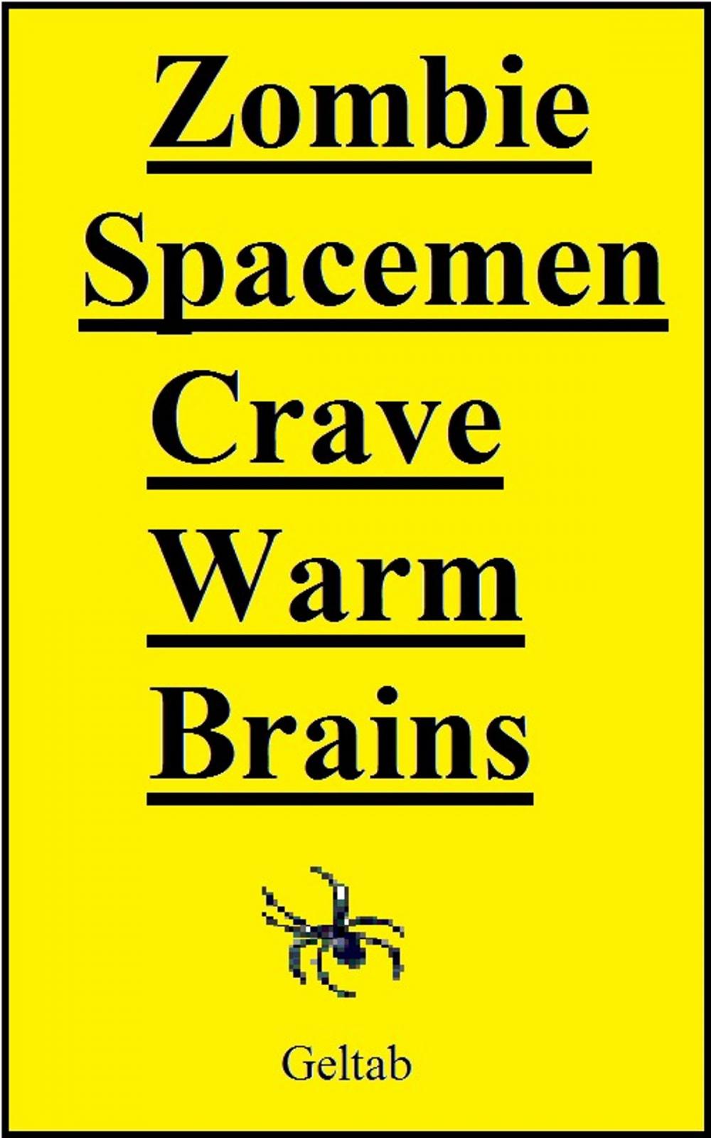 Big bigCover of Zombie Spacemen Crave Warm Brains