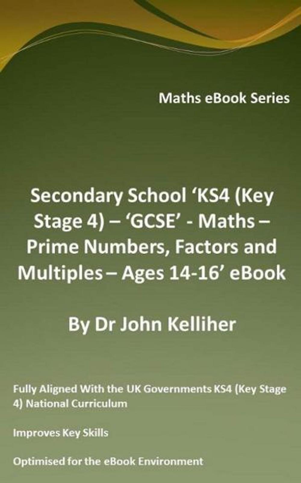 Big bigCover of Secondary School ‘KS4 (Key Stage 4) - Maths – Prime Numbers, Factors and Multiples– Ages 14-16’ eBook