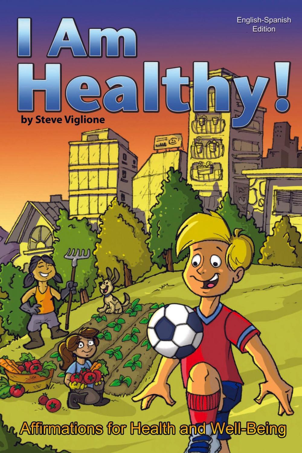 Big bigCover of I AM Healthy! Affirmations for Health and Well-Being (English-Spanish Edition)