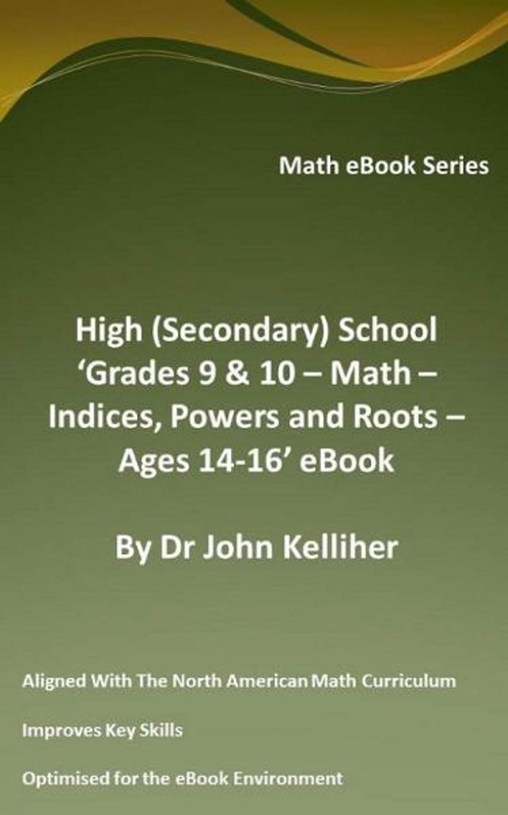 Big bigCover of High (Secondary) School ‘Grades 9 & 10 - Math – Indices, Powers and Roots – Ages 14-16’ eBook