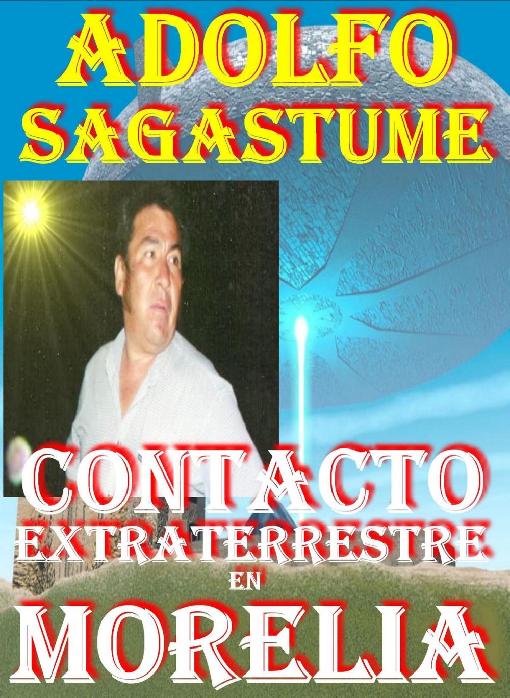 Big bigCover of Contacto Extraterrestre en Morelia