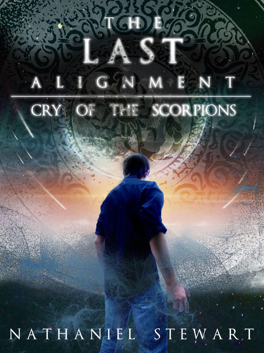 Big bigCover of The Last Alignment: Cry of the Scorpions (Book 1)