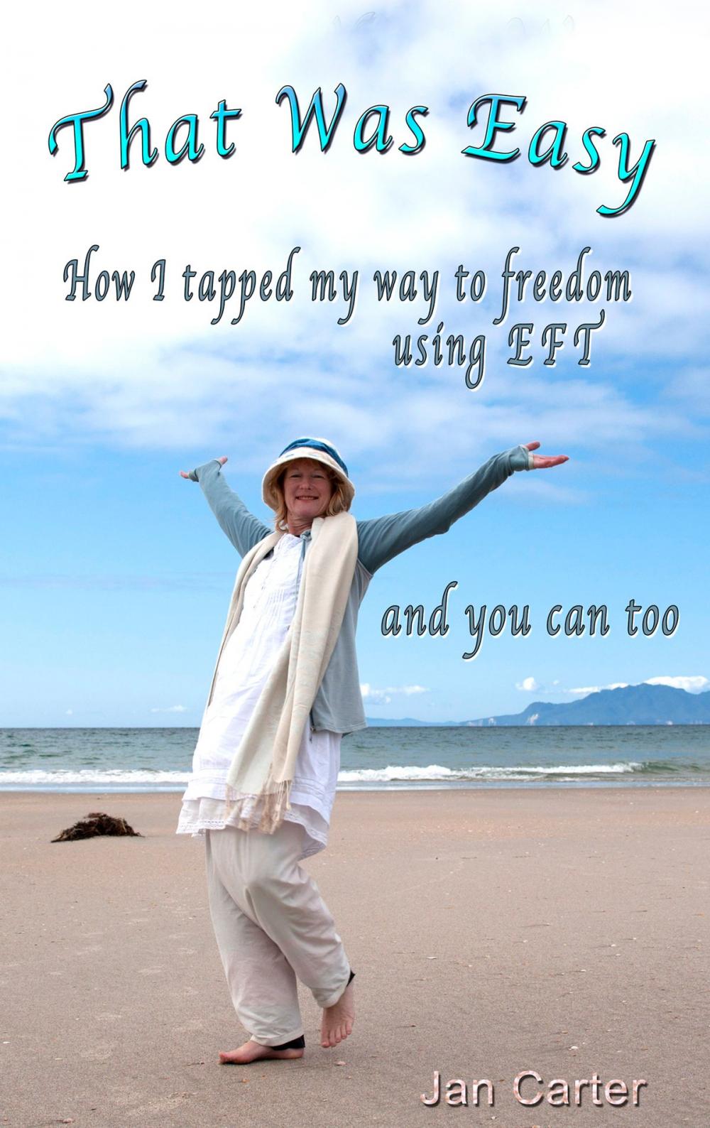 Big bigCover of 'That Was Easy!': How I tapped my way to freedom using EFT, and you can too