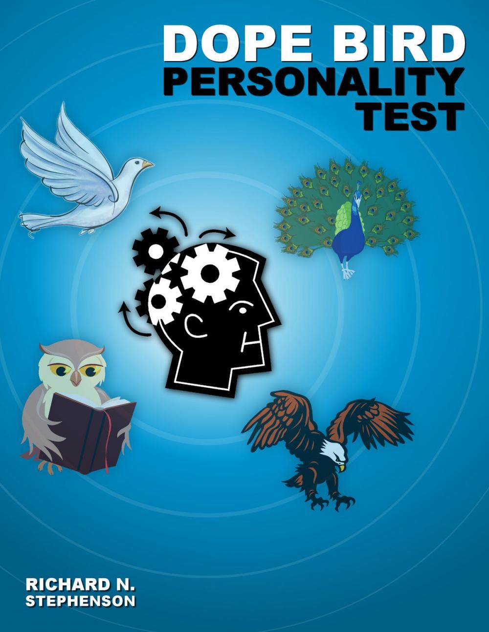 Big bigCover of DOPE Bird Personality Type Test: Applying Personality Theories in a Fun, Memorable, and Quick Assessment