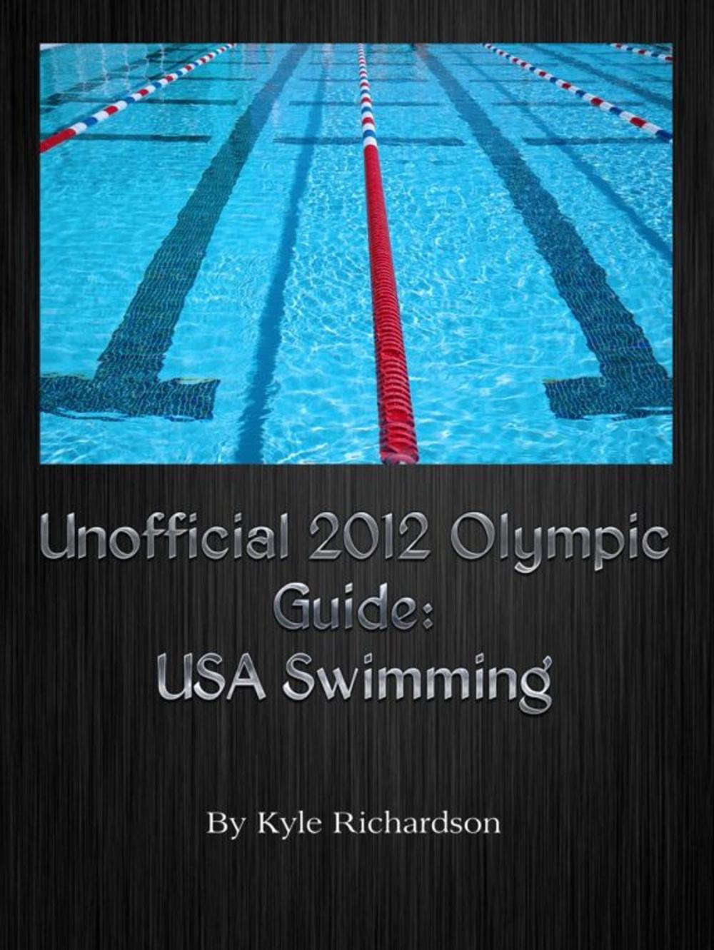 Big bigCover of Unofficial 2012 Olympic Guides: USA Swimming