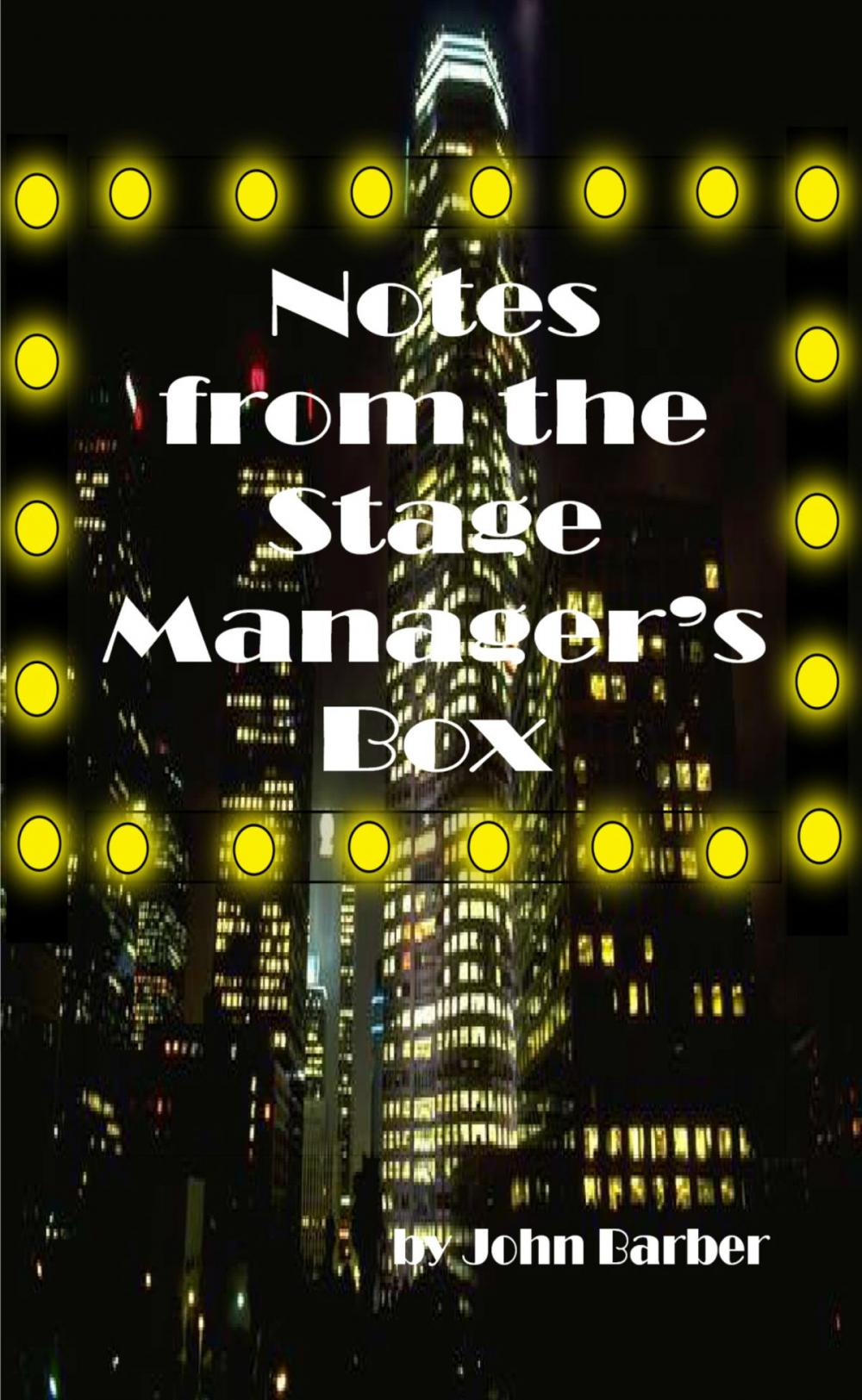 Big bigCover of Notes from the Stage Manager's Box