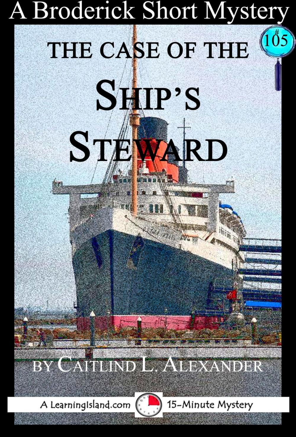 Big bigCover of The Case of the Ship's Steward: A 15-Minute Brodericks Mystery