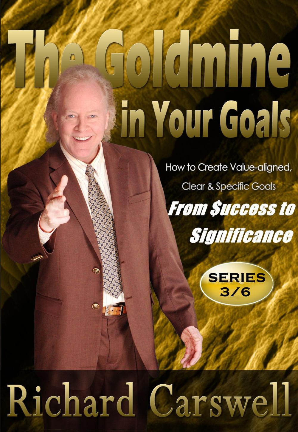 Big bigCover of The Goldmine in Your Goals