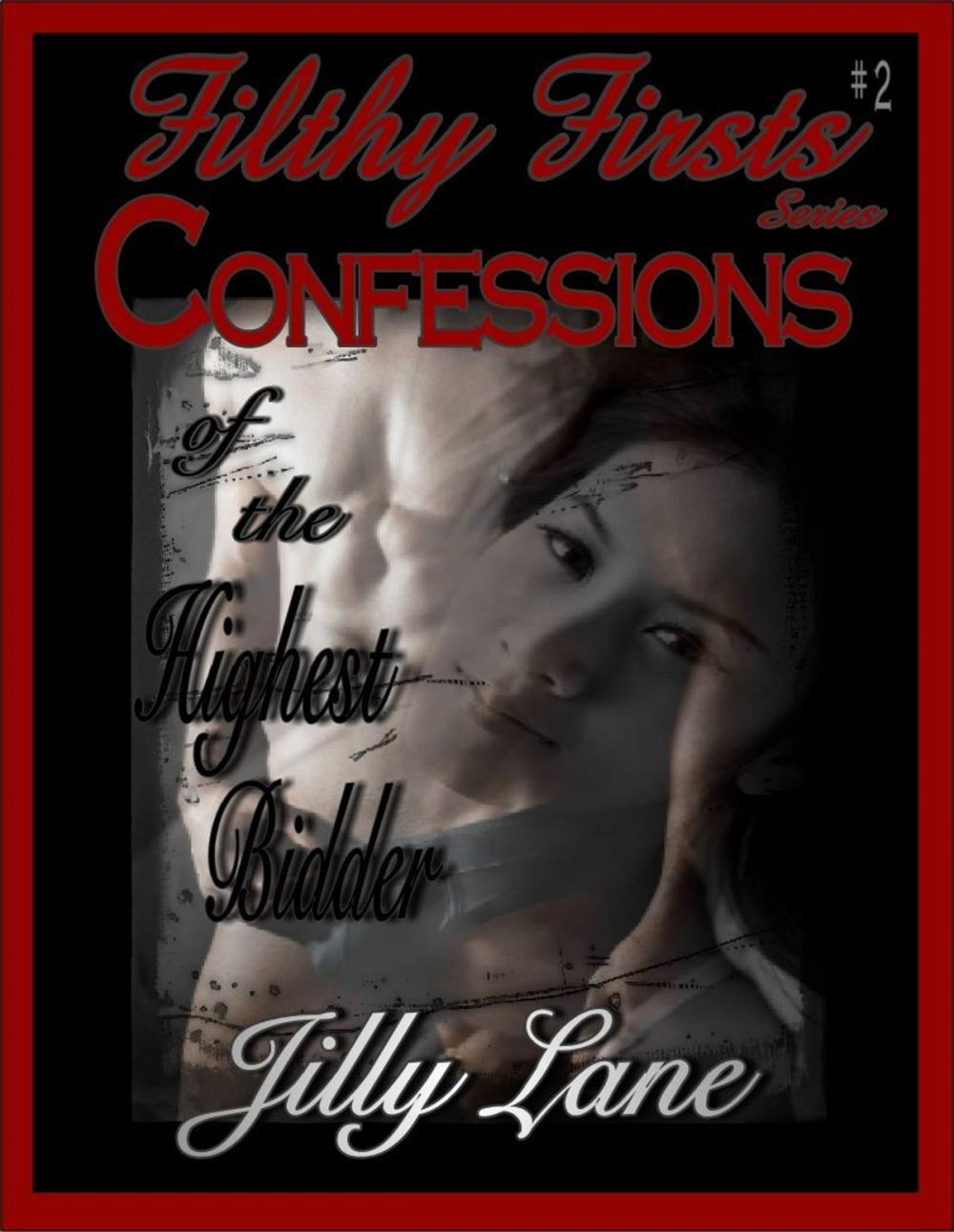 Big bigCover of Filthy Firsts: Confessions of the Highest Bidder