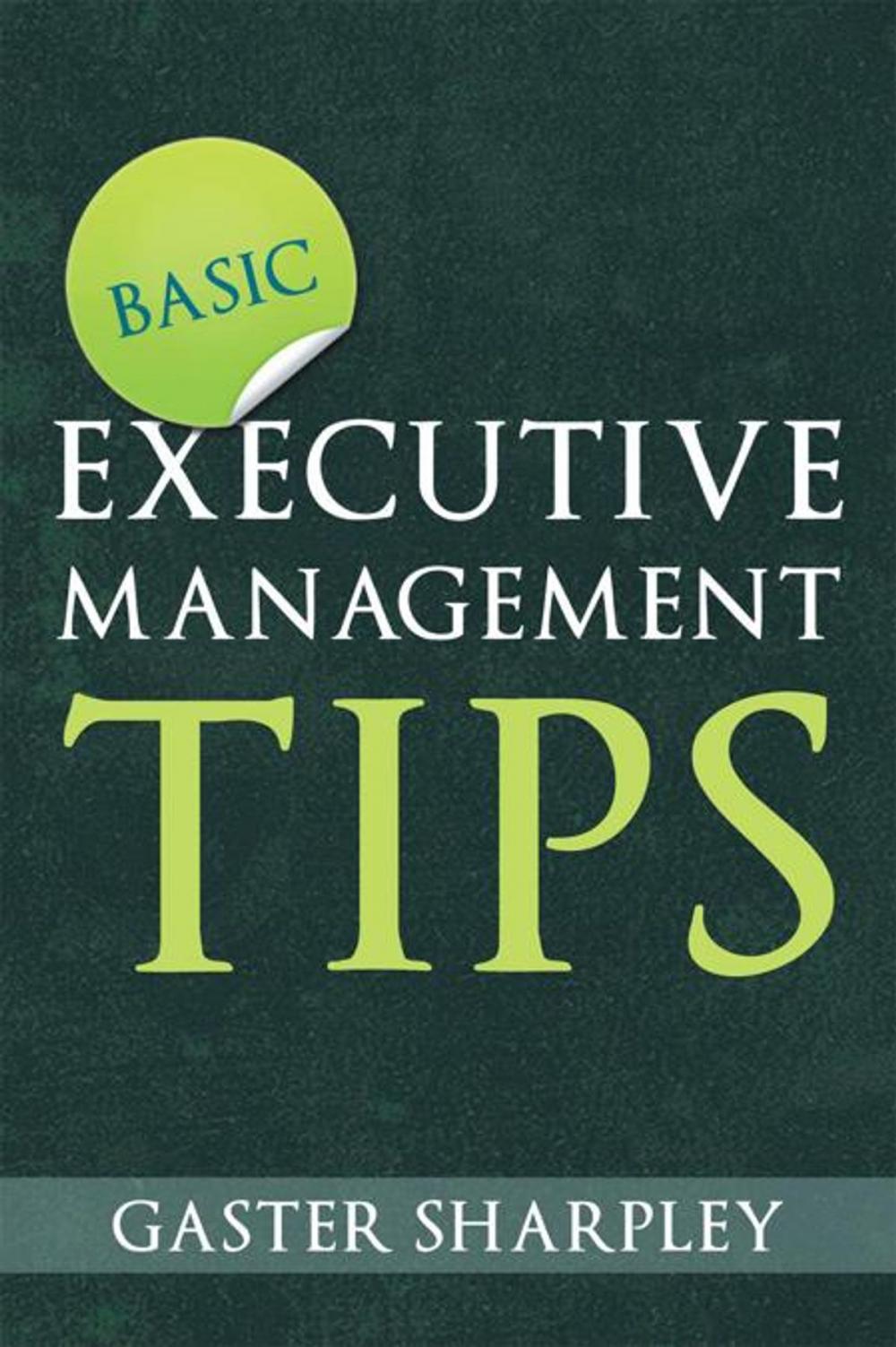 Big bigCover of Basic Executive Management Tips