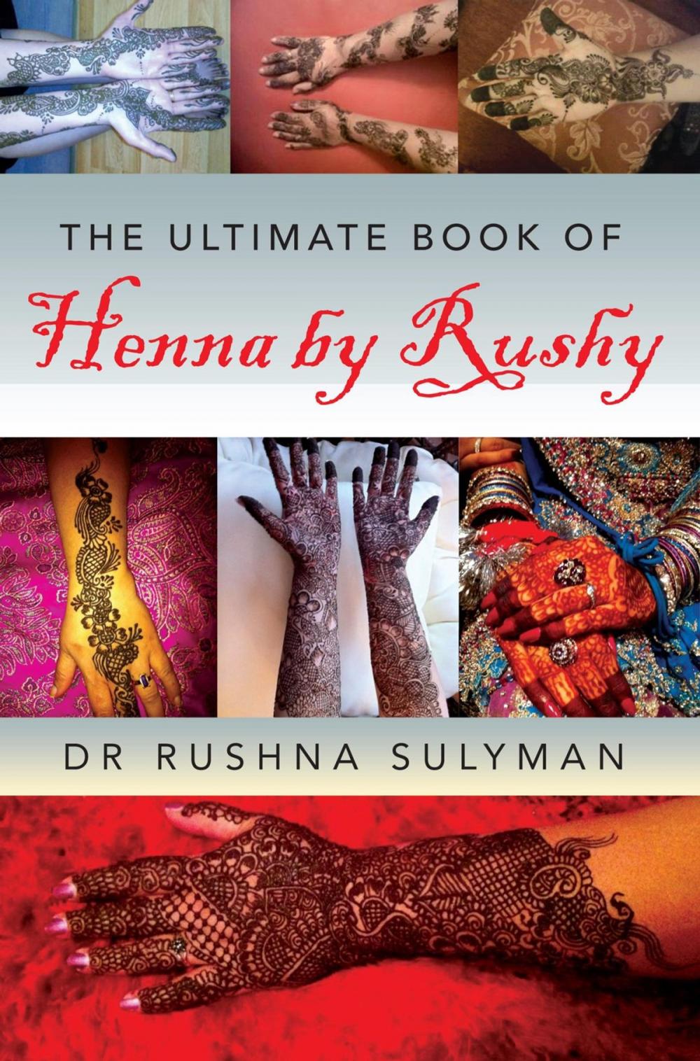 Big bigCover of The Ultimate Book of Henna by Rushy